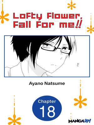 cover image of Lofty Flower, Fall for Me!!, Chapter 18